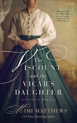 The Viscount and the Vicar's Daughter: A Victorian Romance - Mimi Matthews - cover