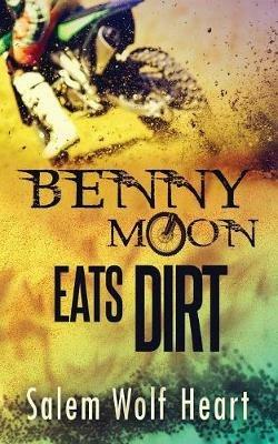 Benny Moon Eats Dirt - Salem Wolf Heart - cover