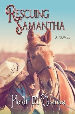Rescuing Samantha - Heidi M Thomas - cover