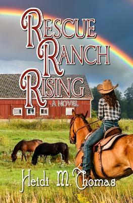 Rescue Ranch Rising - Heidi Thomas - cover