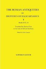 The Roman Antiquities of Dionysius of Halicarnassus: Volume I