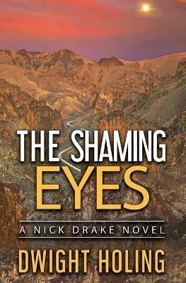 The Shaming Eyes - Dwight Holing - cover