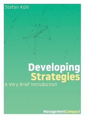 Developing Strategies: A Very Brief Introduction - Stefan Kuhl - cover