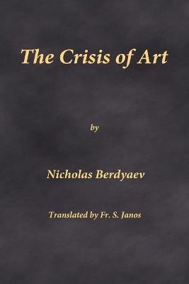 The Crisis of Art - Nicholas Berdyaev - cover