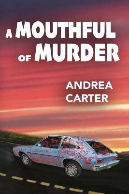 A Mouthful of Murder - Andrea Carter - cover