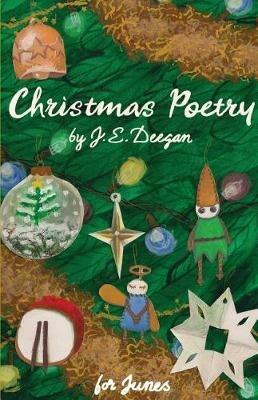 Christmas Poetry - J E Deegan - cover