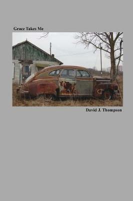 Grace Takes Me - David J Thompson - cover