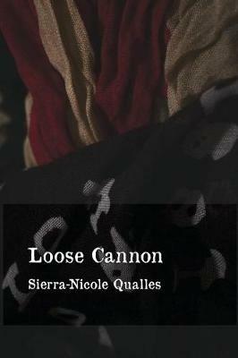 Loose Cannon - Sierra-Nicole Qualles - cover