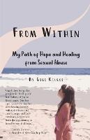 From Within: My Path of Hope and Healing from Sexual Abuse - Gigi Kilroe - cover