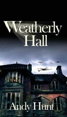 Weatherly Hall - Andy Hunt - cover