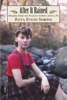 After It Rained: Memoirs from the Prairies to Bryn Athyn, PA - Reta Evens Simons - cover