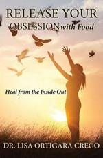 Release Your Obsession: With Food