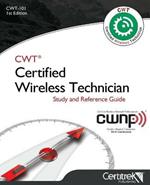 Cwt-101: Certified Wireless Technician: Study Guide