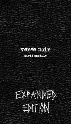 Verse Noir: Expanded Edition - David Rachels - cover