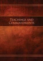 Teachings and Commandments, Book 1 - Teachings and Commandments: Restoration Edition Paperback