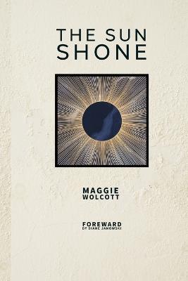 The Sun Shone - Maggie Wolcott - cover