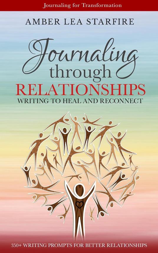 Journaling Through Relationships: Writing to Heal and Reconnect