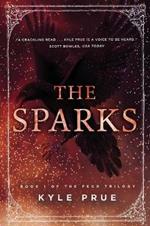 The Sparks: Book 1 of the Feud Trilogy