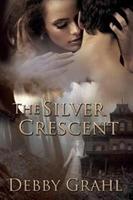 The Silver Crescent - Debby Grahl - cover