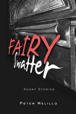 Fairy Swatter: Short Stories - Peter Melillo - cover