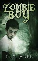 Zombie Boy - K S Hall - cover
