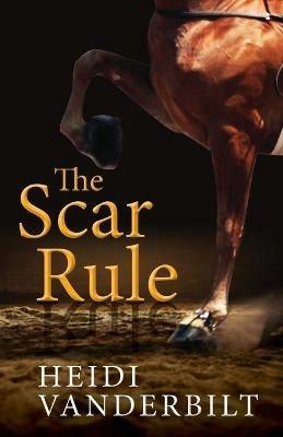 The Scar Rule - Heidi Vanderbilt - cover