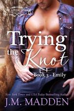 Trying the Knot