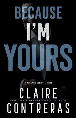 Because I'm Yours - Claire Contreras - cover