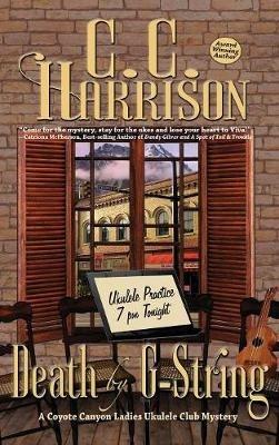 Death by G-String: A Coyote Canyon Ladies Ukulele Club Mystery - C C Harrison - cover