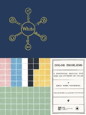 Color Problems: A Practical Manual for the Lay Student of Color - Emily Noyes Vanderpoel - cover