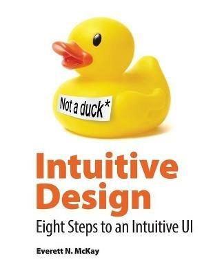 Intuitive Design: Eight Steps to an Intuitive UI - Everett McKay - cover