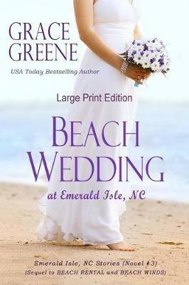 Beach Wedding (Large Print): At Emerald Isle, NC - Grace Greene - cover