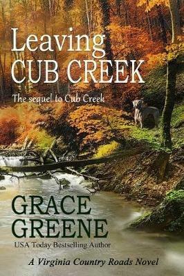 Leaving Cub Creek (Large Print): A Cub Creek Novel - Grace Greene - cover