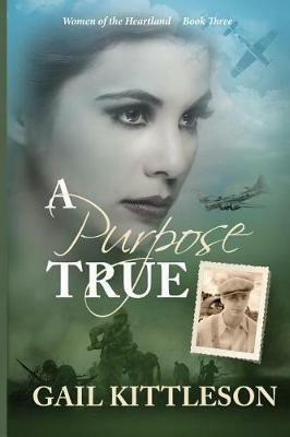 A Purpose True - Gail Kittleson - cover