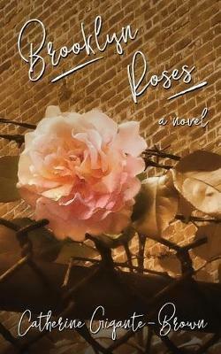 Brooklyn Roses - Catherine Gigante-Brown - cover