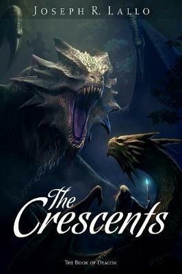 The Crescents - Joseph R Lallo - cover