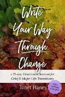 Write Your Way Through Change: A 21-Day Devotional Journal for Grief and Major Life Transitions - Janet Haney - cover