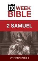2 Samuel: A 10 Week Bible Study - Darren Hibbs - cover