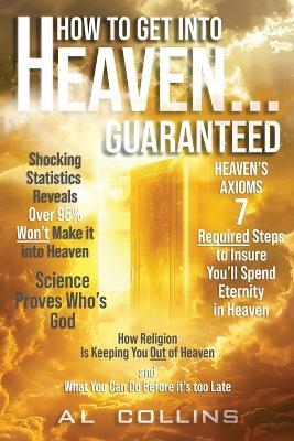 How to get into Heaven... Guaranteed - Al Collins - cover