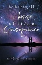 A Kiss of Little Consequence