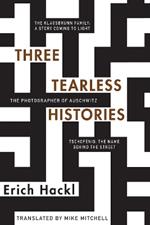 Three Tearless Histories: The Photographer of Auschwitz and Other Stories
