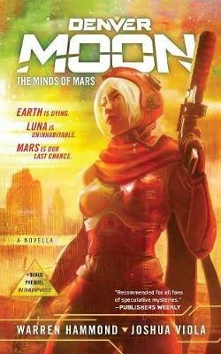 Denver Moon: The Minds of Mars (Book One) - Warren Hammond,Joshua Viola - cover