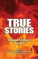 True Stories: The Narrative Project Volume II - cover