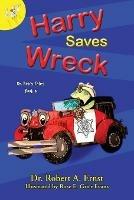 Harry Saves Wreck - Robert A Ernst - cover