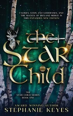 The Star Child - Stephanie Keyes - cover