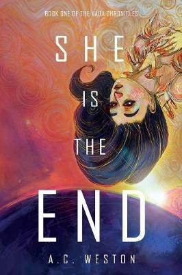 She Is the End - A C Weston - cover