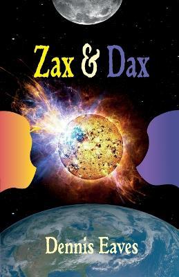 Zax and Dax - Dennis Eaves - cover