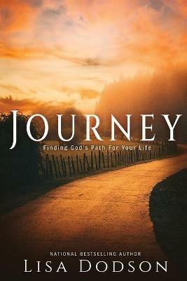Journey: Finding God's Path For Your Life - Lisa Y Dodson - cover