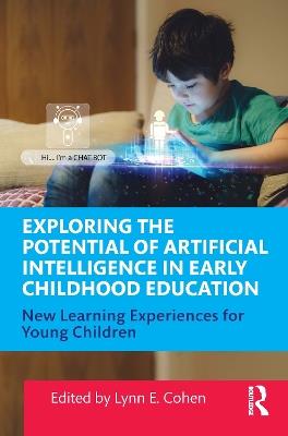 Exploring the Potential of Artificial Intelligence in Early Childhood Education: New Learning Experiences for Young Children - cover