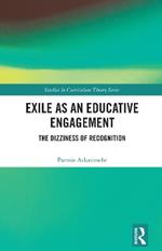 Exile as an Educative Engagement: The Dizziness of Recognition